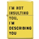 Zippo I'm Not Insulting You 21661